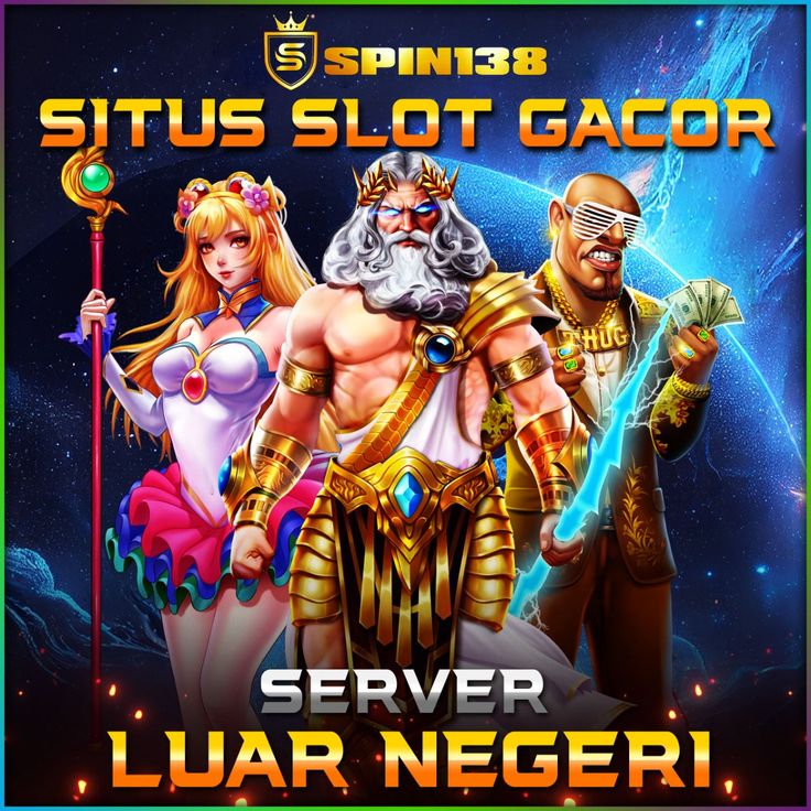 Spin138 Situs Game Slot Server Luar Negeri Pasti Gacor